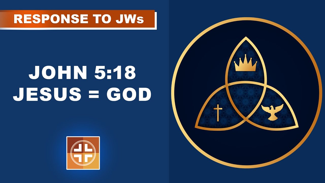 Jehovah's Witnesses Wrong About John 5:18 - Jesus IS Equal With God