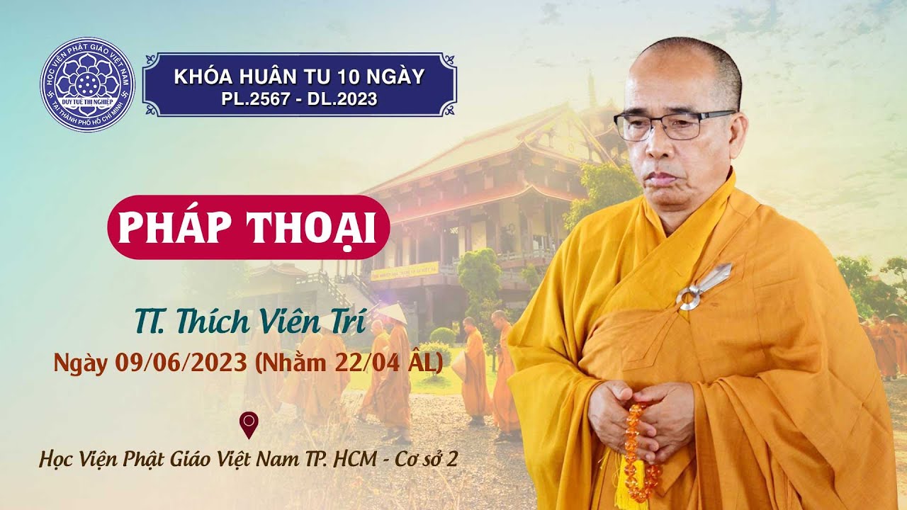🔴TRỰC TIẾP: PHÁP THOẠI do TT. Thích Viên Trí giảng trong khóa An cư kiết hạ ngày 09/06/2023