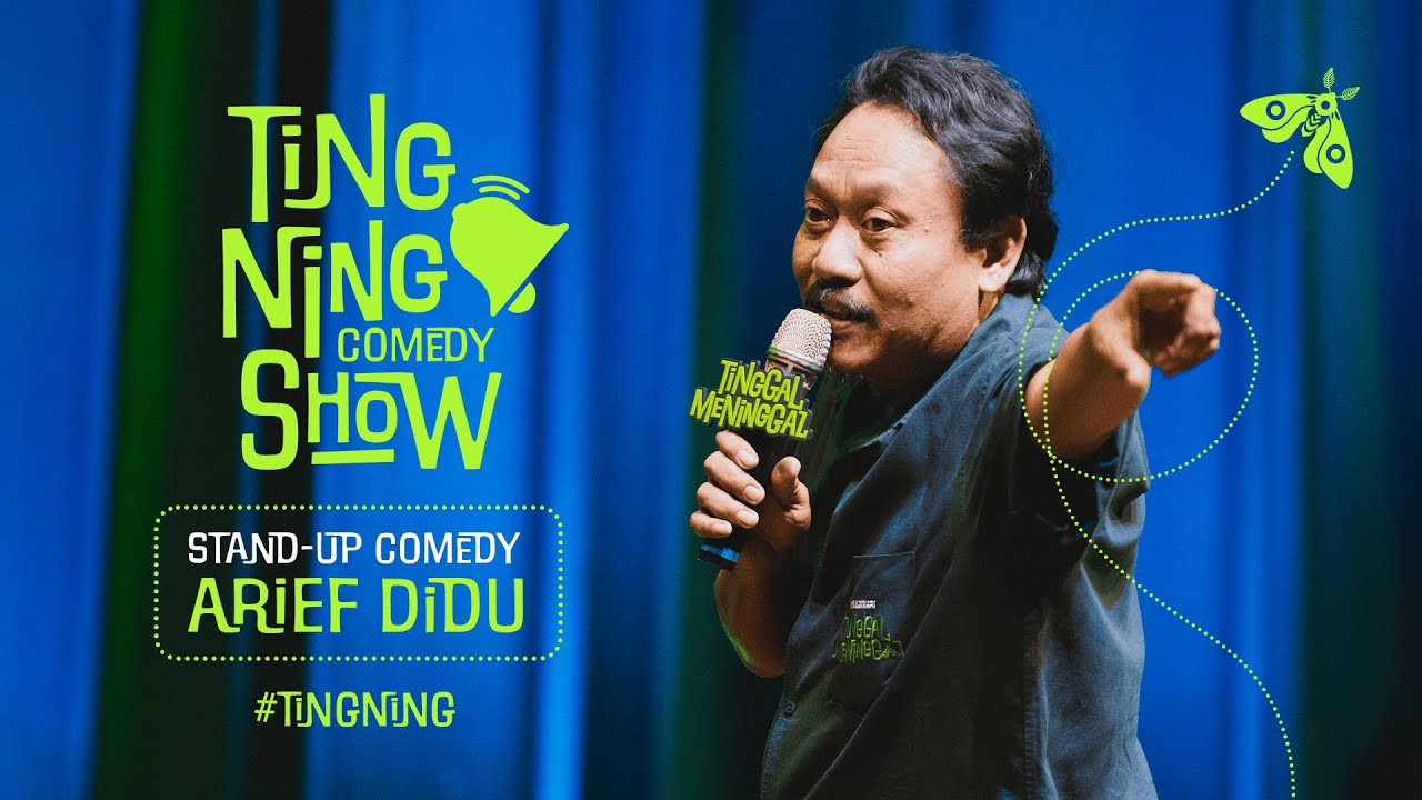 STAND-UP COMEDY - ARIEF DIDU (TINGNING SHOW)