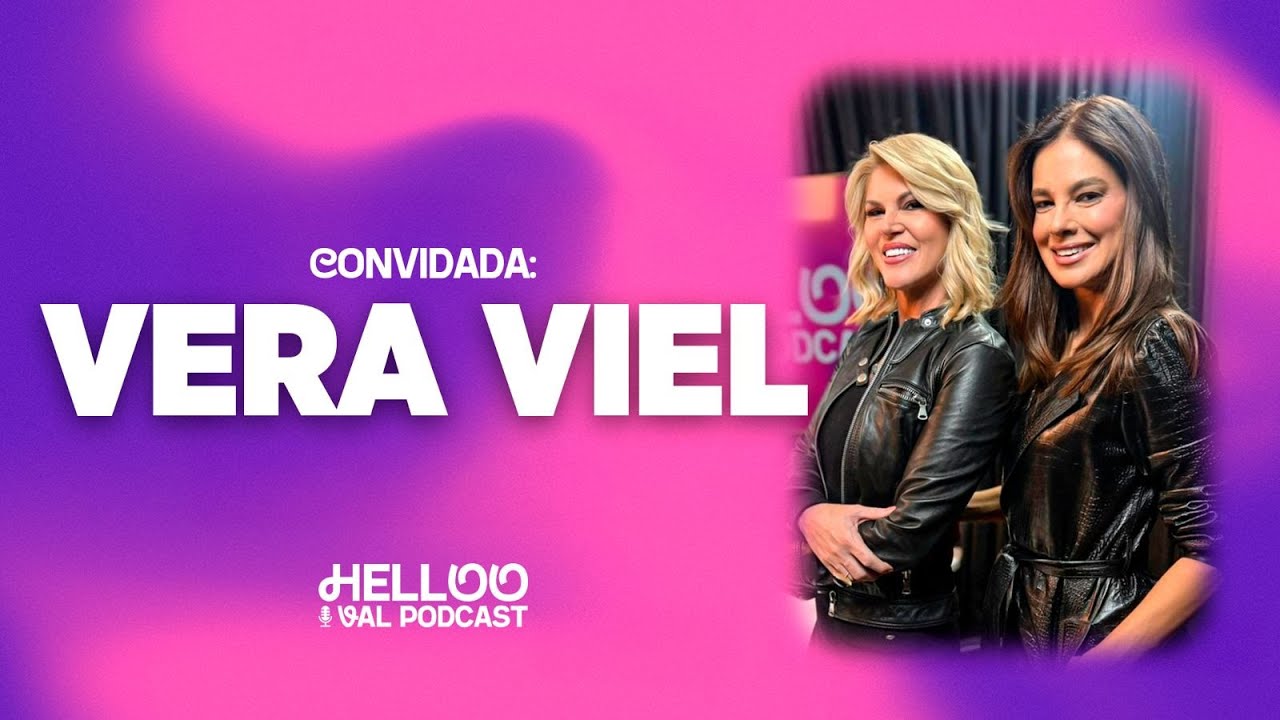 Vera Viel - PodCast Hello Val - #93