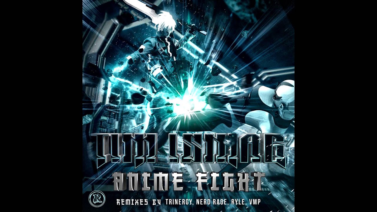Tim Ismag - Anime Fight (Original Mix)