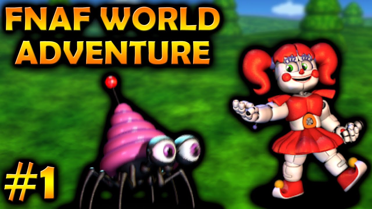 SISTER LOCATION IN FNAF WORLD - FNAF World: Adventure (Part 1)