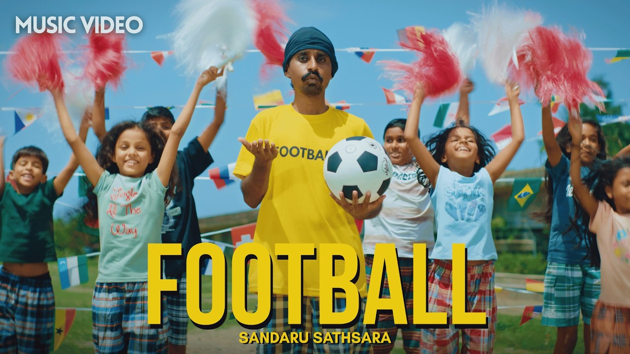 Sandaru Sathsara - Football [Official Music Video]
