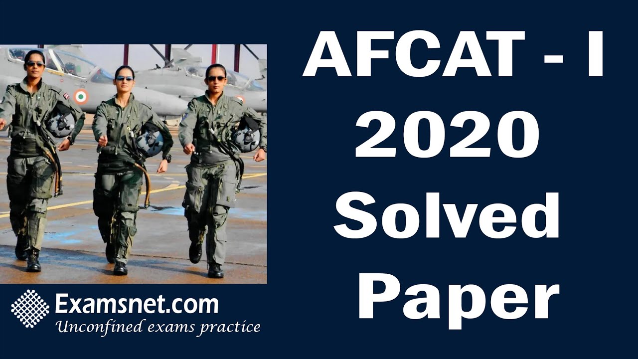 AFCAT 1 2020 Exam solved paper with clear explanations for all questions