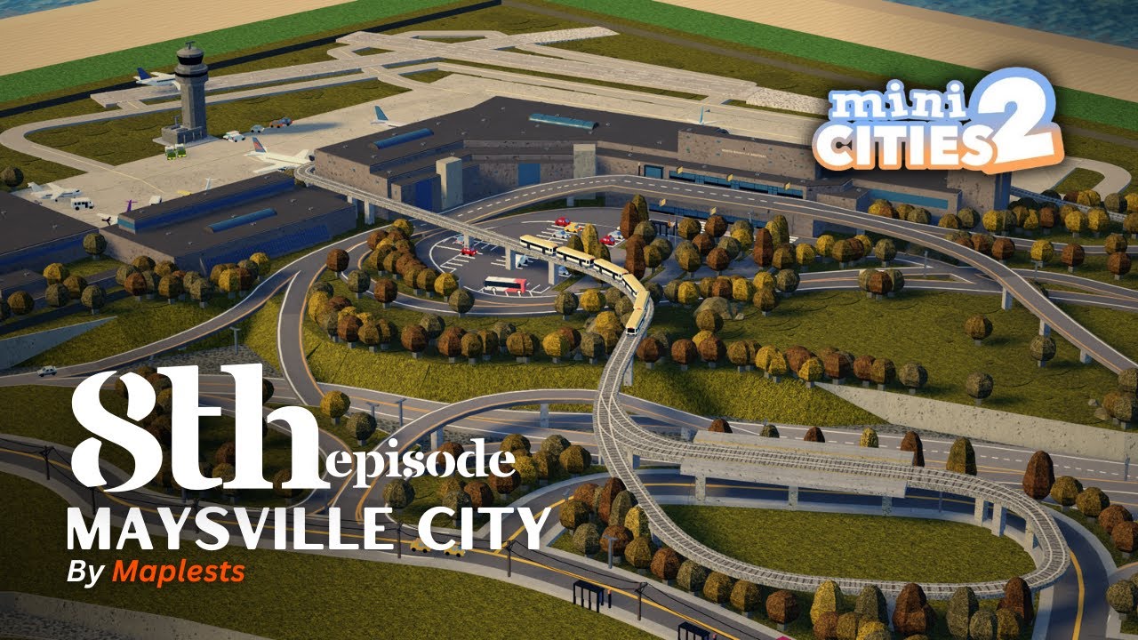 Maysville Main Airport | EP 8  | Maysville Mini Cities 2 Series by Maplests