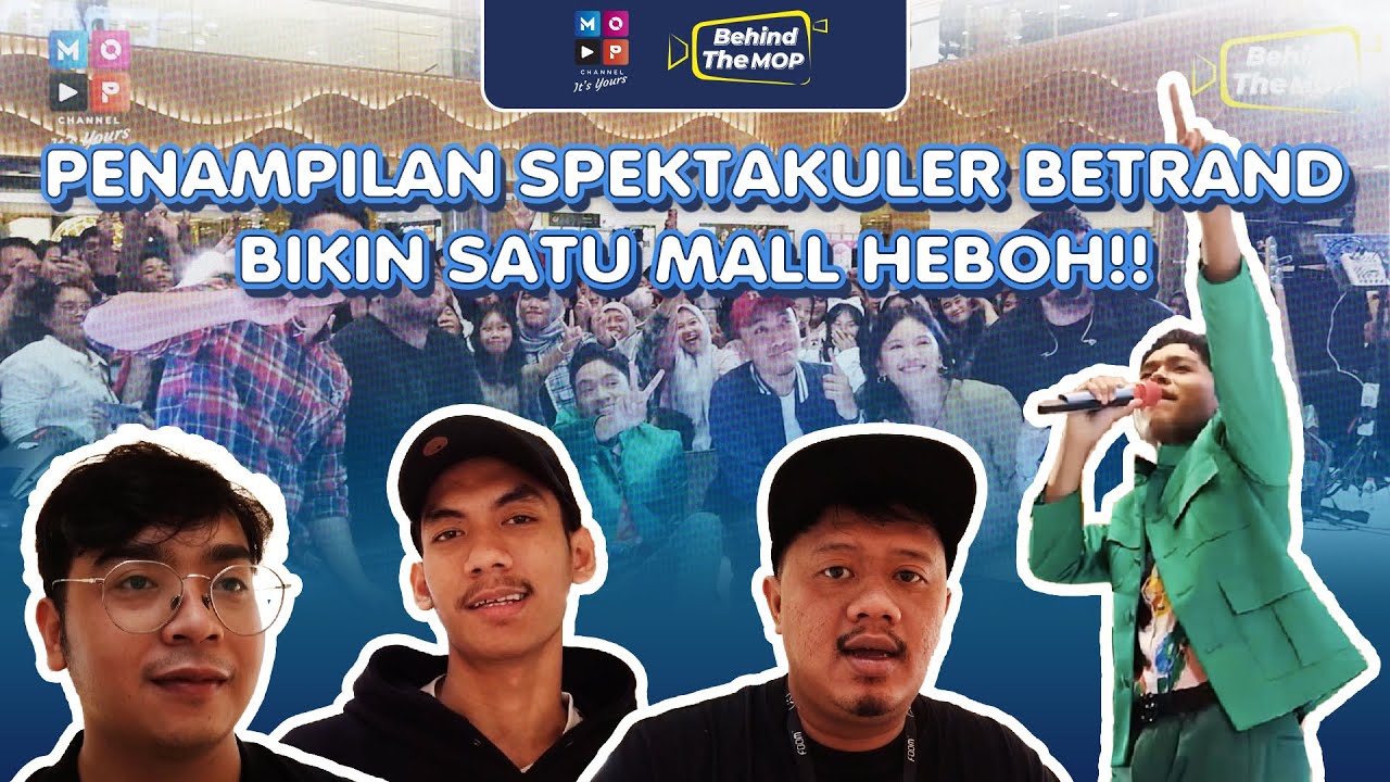 BETRAND TAMPIL SPEKTA!! BIKIN SATU MALL HEBOH!! | BEHIND THE MOP