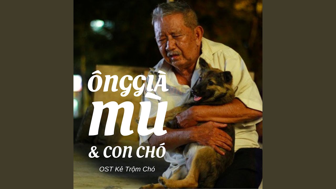 Ông Già Mù Và Con Chó (OST Kẻ Trộm Chó Official) [Instrumental]