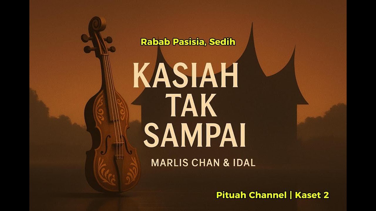 Rabab Pasisia Terbaik – Marlis Chan & Idal | Kasiah Tak Sampai Vol.2