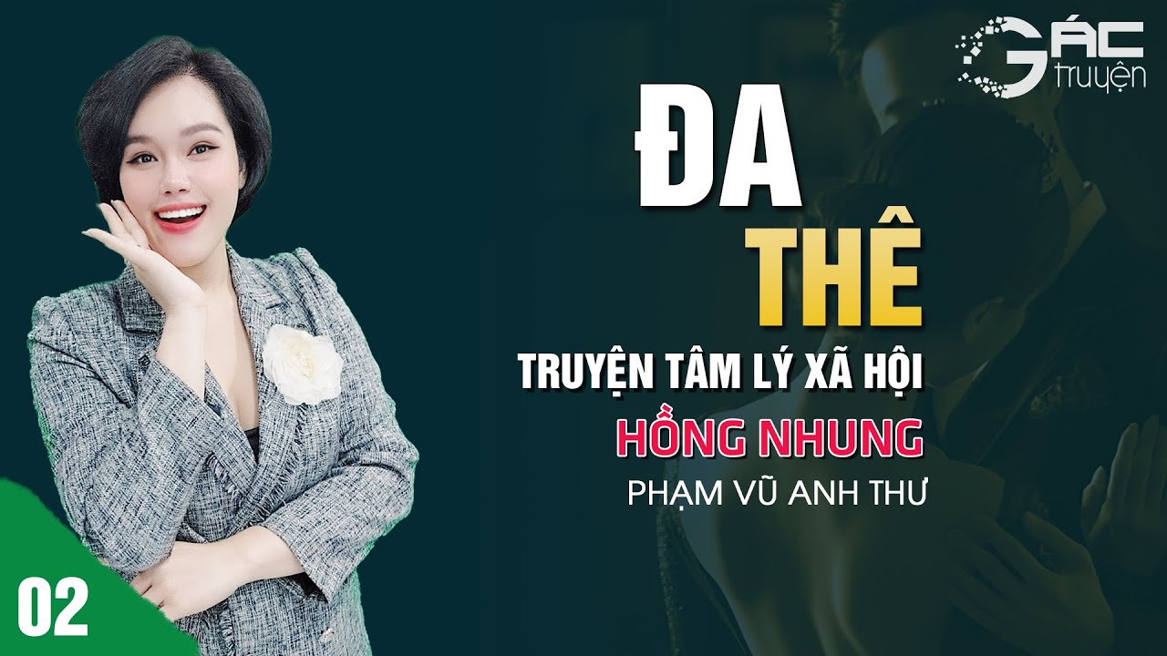 ĐỌC TRUYỆN ĐÊM: ĐA THÊ - [TẬP 2] - NGHE 5 PHÚT NGỦ NGON - TRUYỆN TÂM LÝ XÃ HỘI