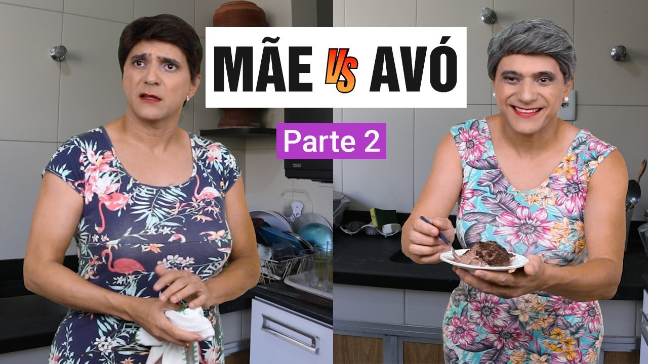 Mãe vs Avó - Parte 2