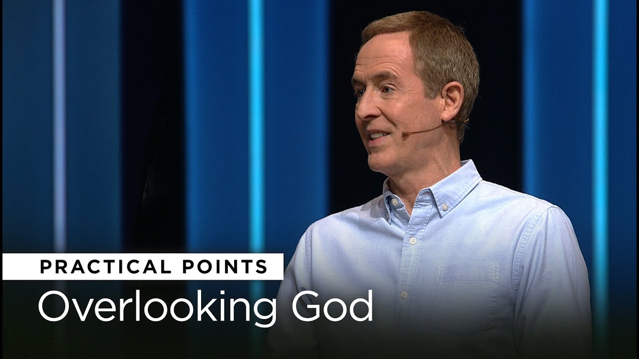 Overlooking God | Bystander // Andy Stanley