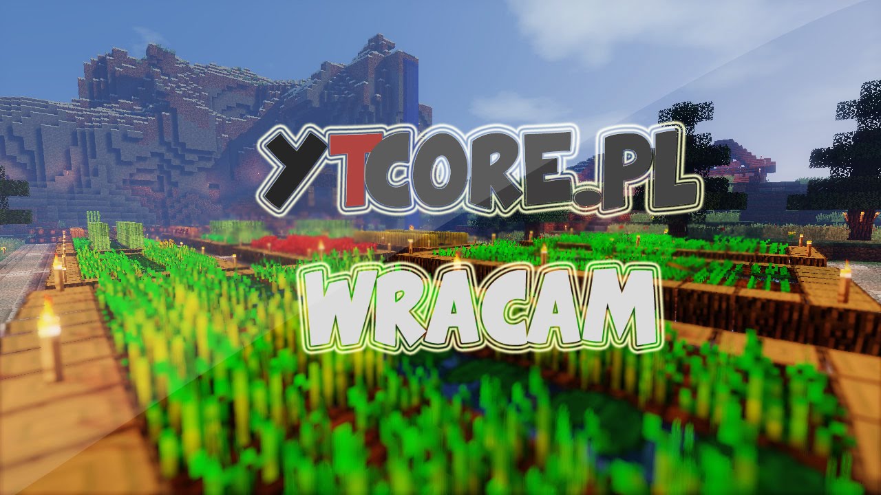 YTCore.pl #1 Wracam?!?!?