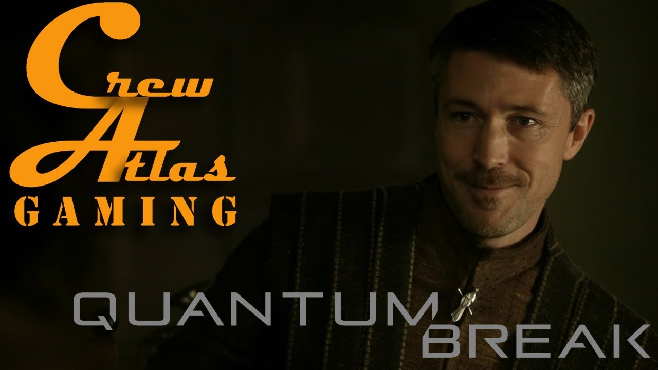 TIME BANDITS! Quantum Break Game Play Part 1