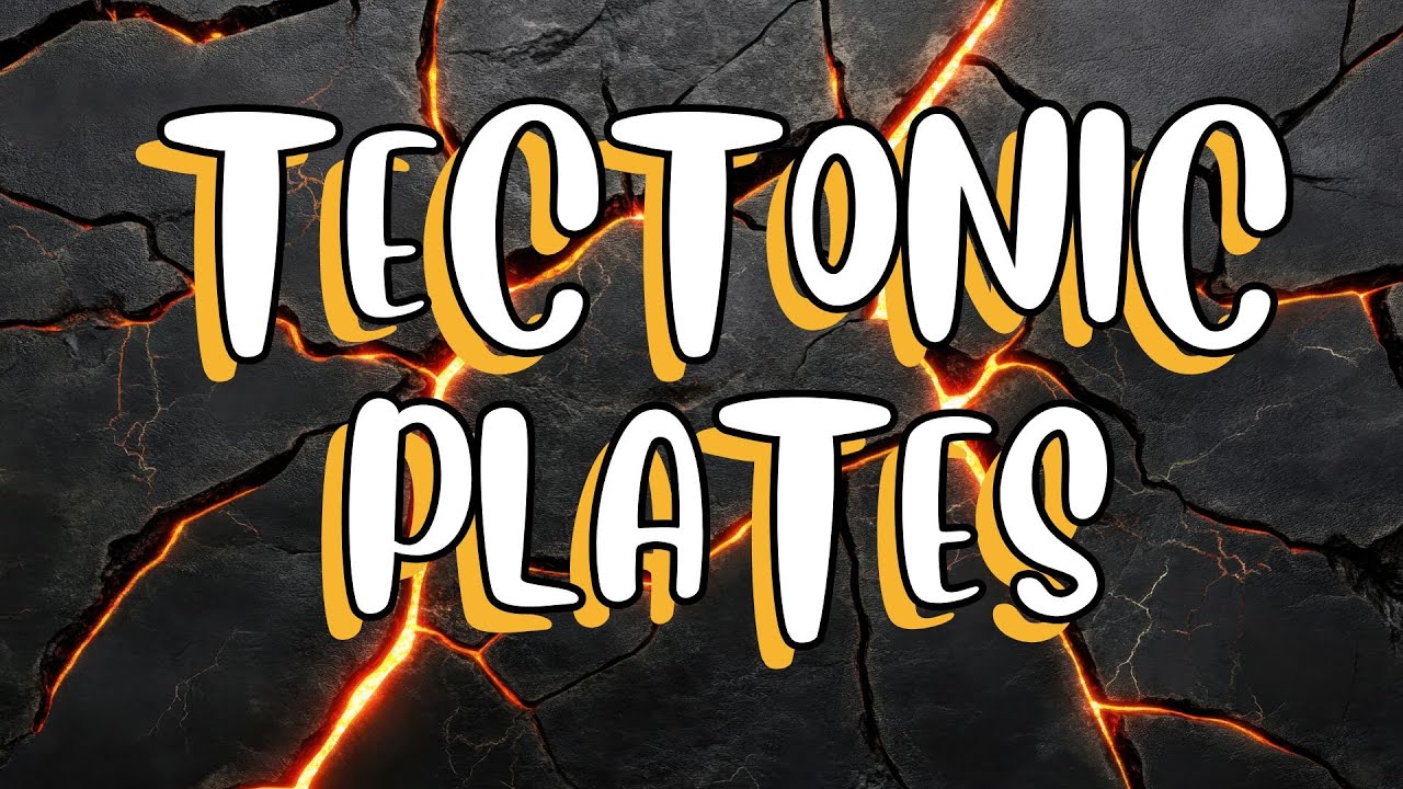 Tectonic Plates Song for Kids &ndash; Learn About Earth&rsquo;s Moving Plates!