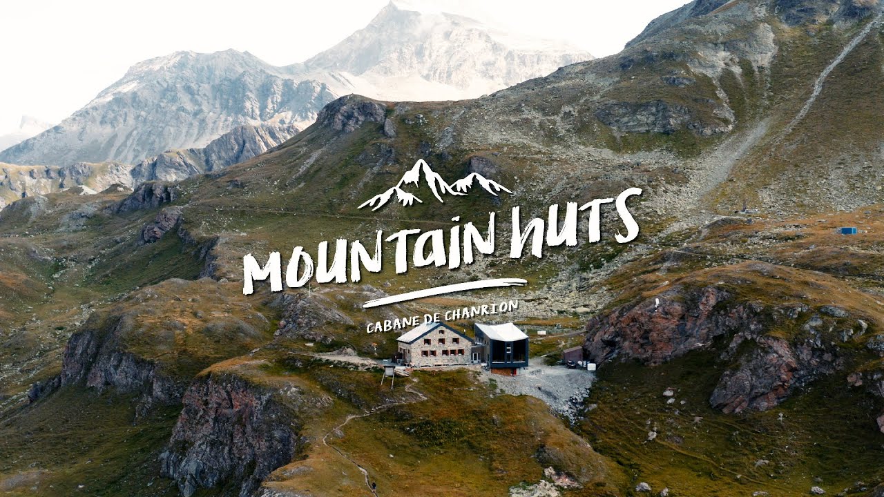 MOUNTAIN HUTS | LA CABANE DE CHANRION