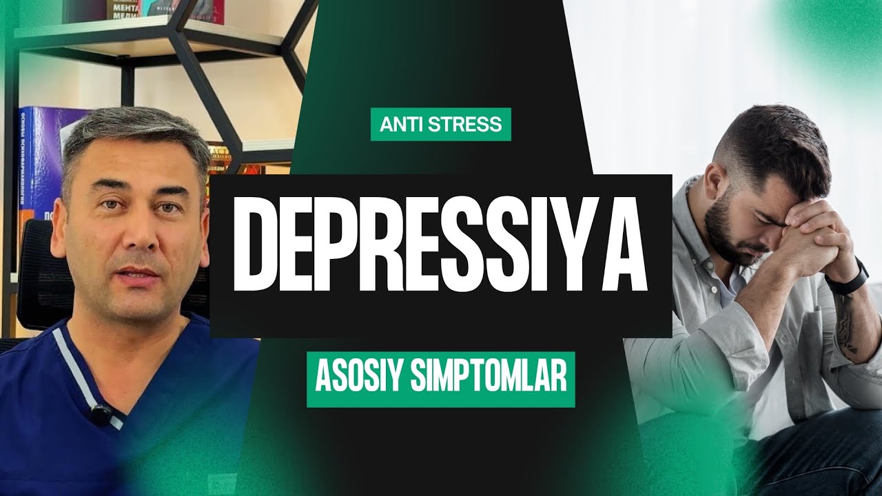 DEPRESSIYANING 10 TA ASOSIY SIMPTOMLARI | SHARIFJON HABIBJONOV-PSIXOTERAPEVT | FARG'ONA ANTISTRESS