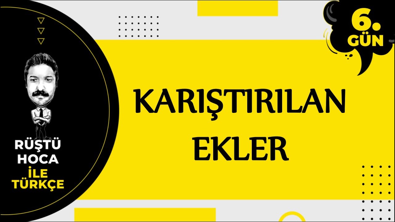 Karıştırılan Ekler | 80 Günde Türkçe Kampı 6.Gün | RÜŞTÜ HOCA