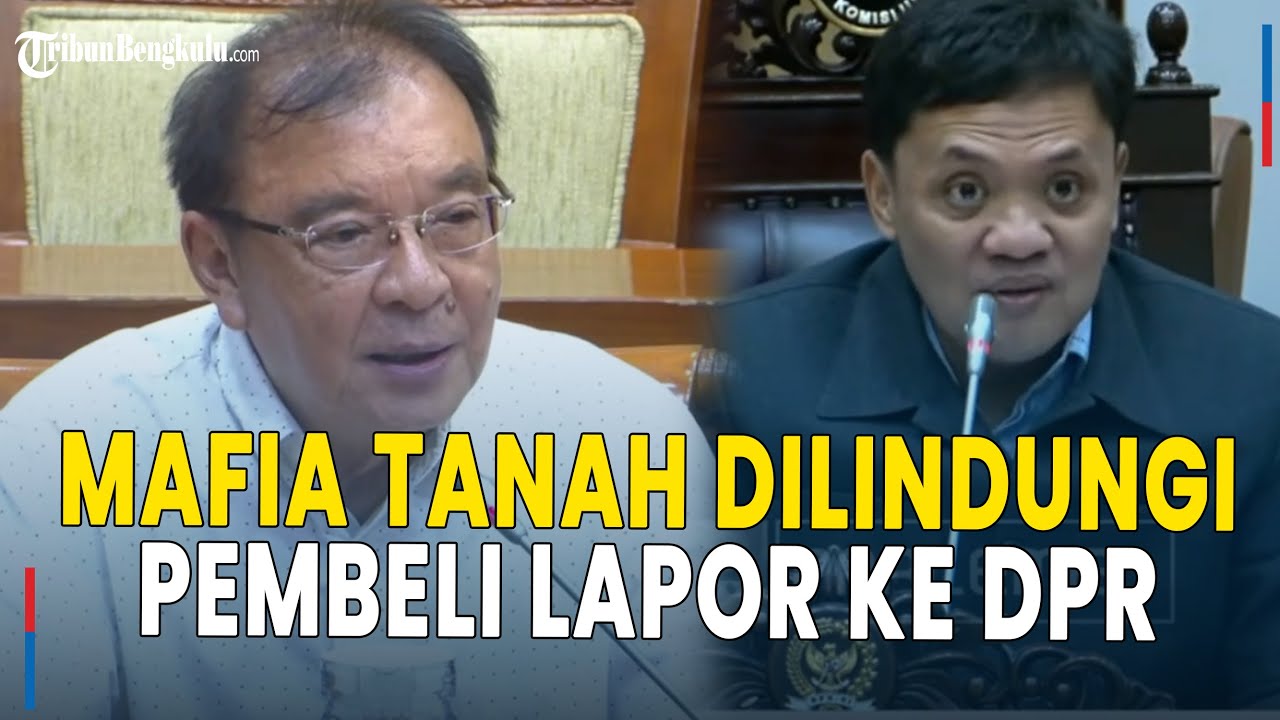 Ngadu ke DPR, Pembeli Tanah Dikriminalisi Oknum Penegak Hukum: Lindungi Mafia Tanah