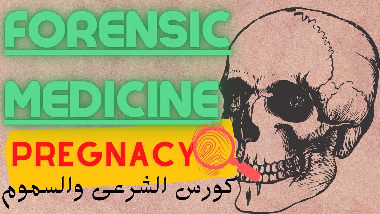 13 Pregnancy - Forensic medicine course | كورس الطب الشرعى