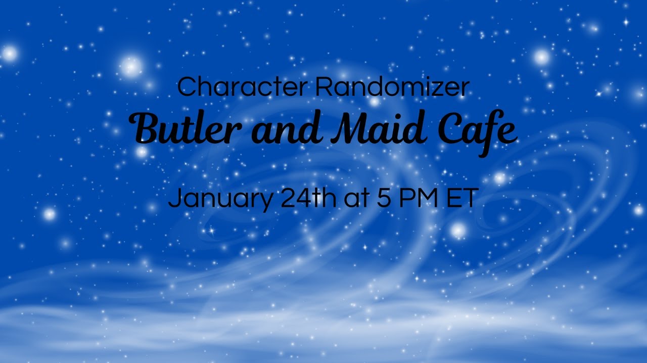 February Character Randomizer - Butler/Maid Cafe