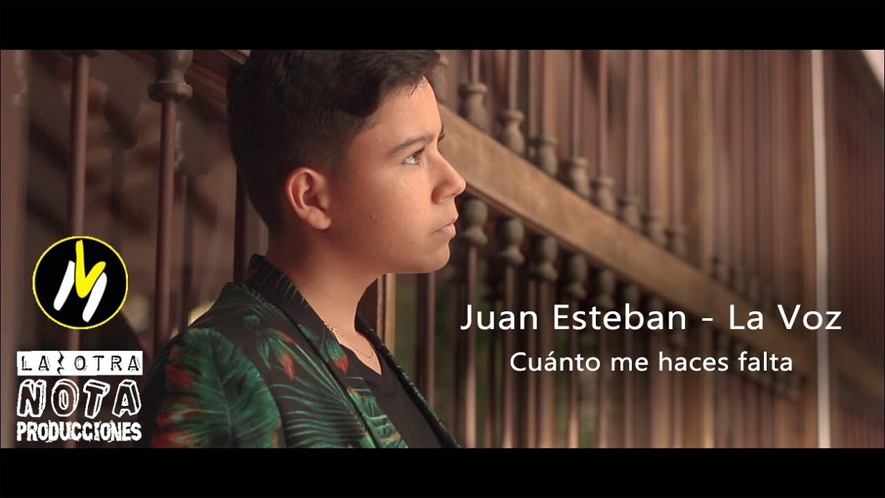 Juan Esteban - Cuánto me Haces falta
