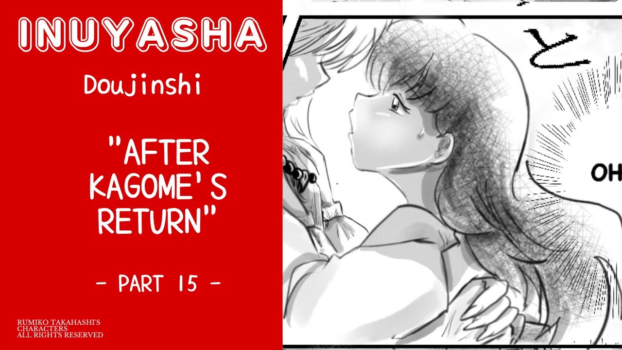 INUYASHA DOUJINSHI: After Kagome's Return - part 15 -
