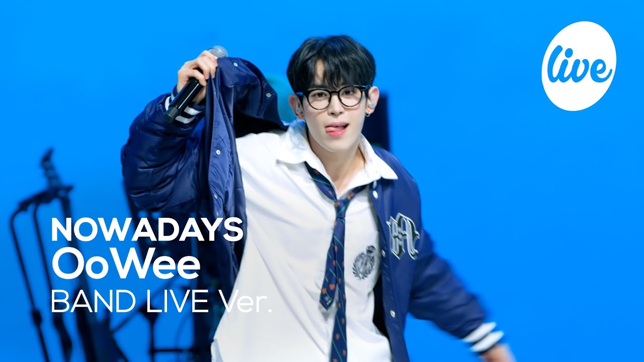 [4K] NOWADAYS - “OoWee” Band LIVE Concert [it's Live] шоу живой музыки