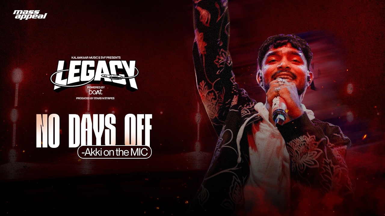 NO DAYS OFF (STUDIO VERSION) | AKKI ON THE MIC | LEGACY