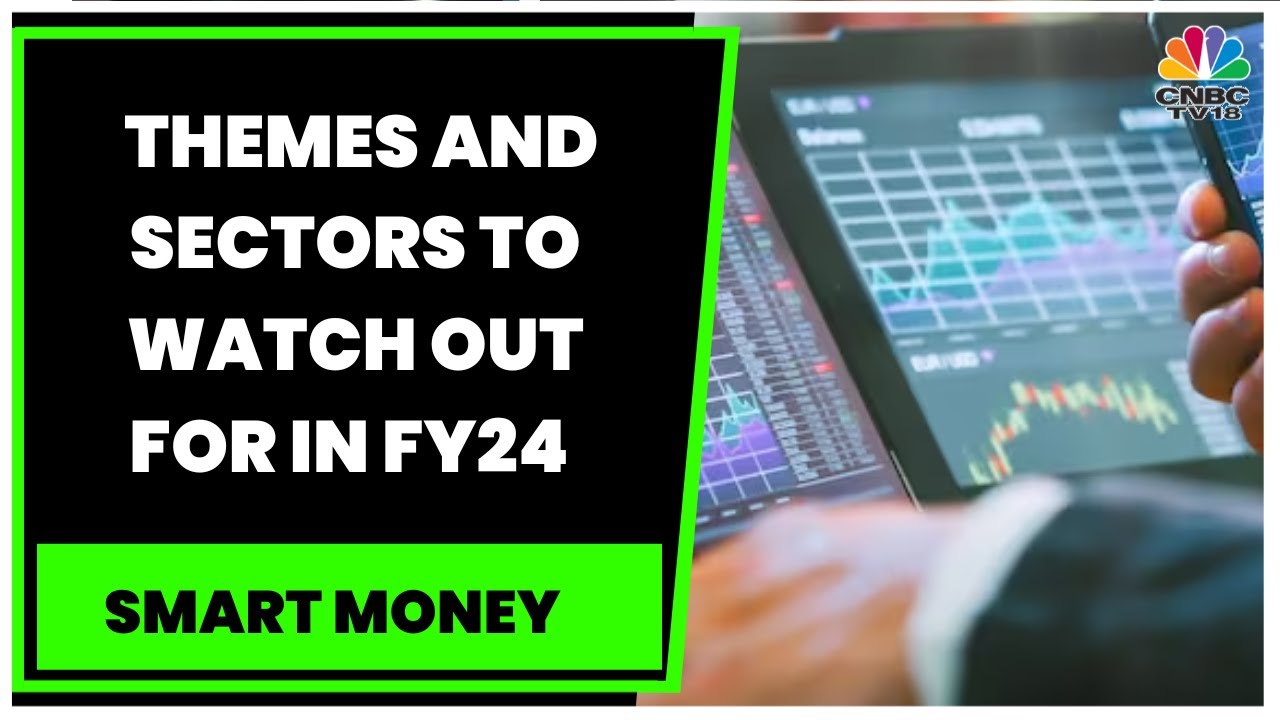Complete Circle's Gurmeet Chadha On Themes And Sectors To Watch Out For In FY24 | Smart Money