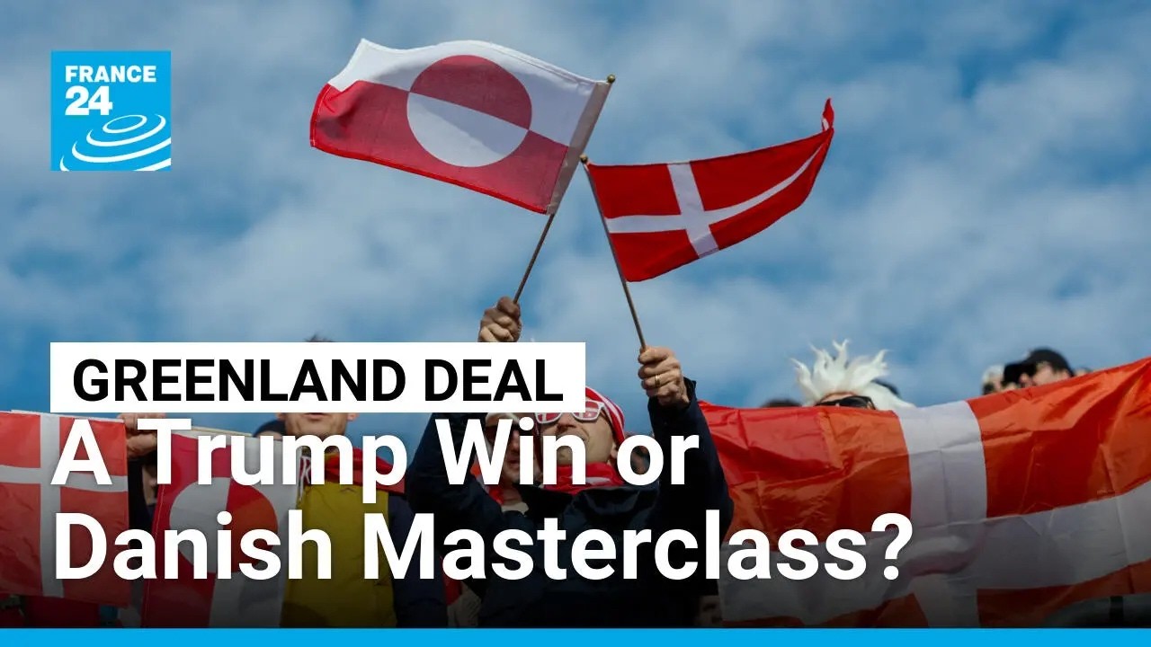 Greenland Deal: Greenland: A Trump Win or Danish Masterclass? &bull; FRANCE 24 English