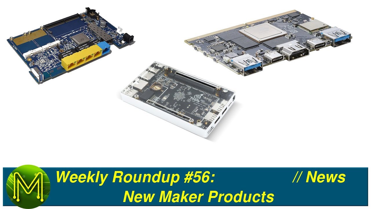 #221 Weekly Roundup #56: New Maker Products // News