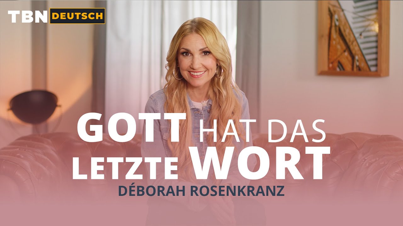 Déborah Rosenkranz: Du kannst Leben schenken! | TBN Deutsch