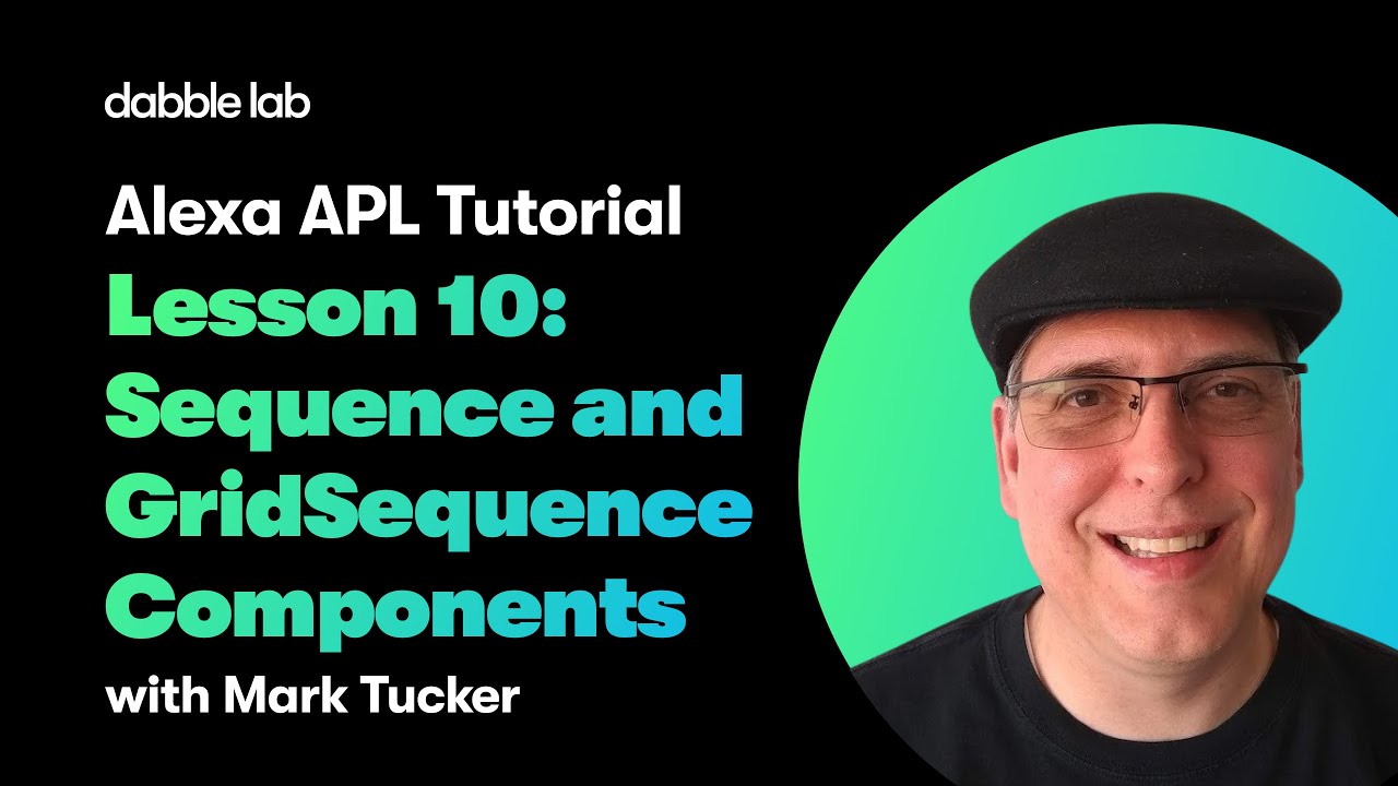 Alexa APL Tutorial - Lesson 10: Sequence and GridSequence Components