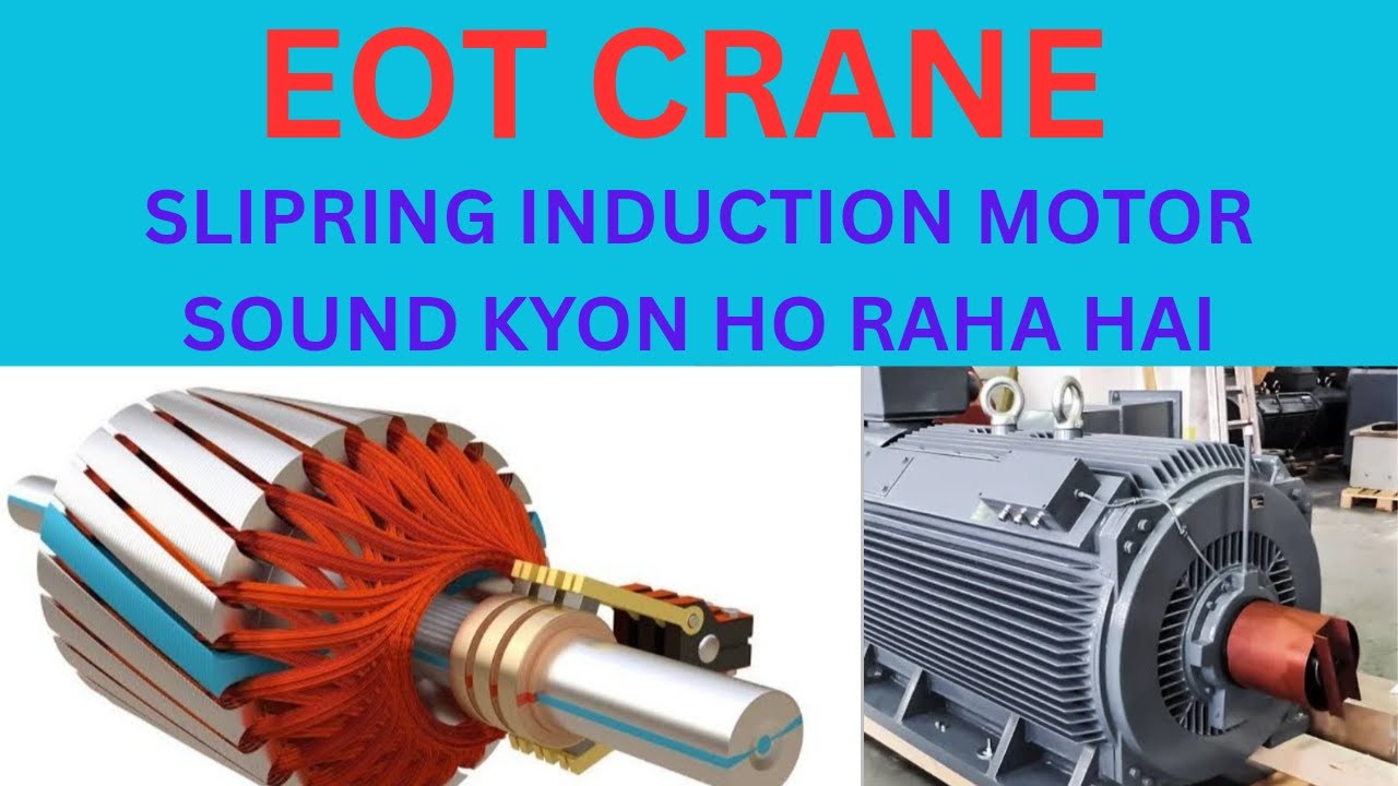 SLIPRING INDUCTION MOTOR MAI SOUND KYON HO RAHA H|EOT CRANE INDUCTION SLIPRING MOTOR|FAULTS FINDING|