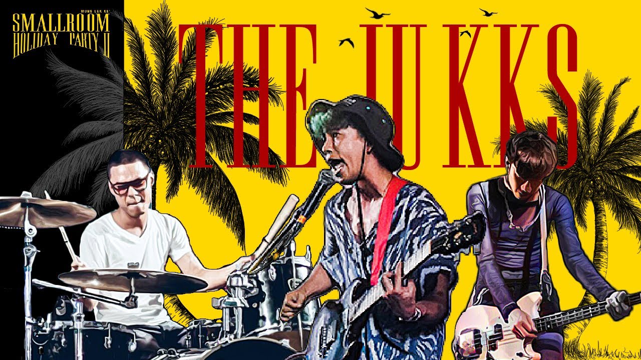 THE JUKKS - LEO Presents SMALLROOM HOLIDAY PARTY II มันส์ เล็ก เข้ [Live]