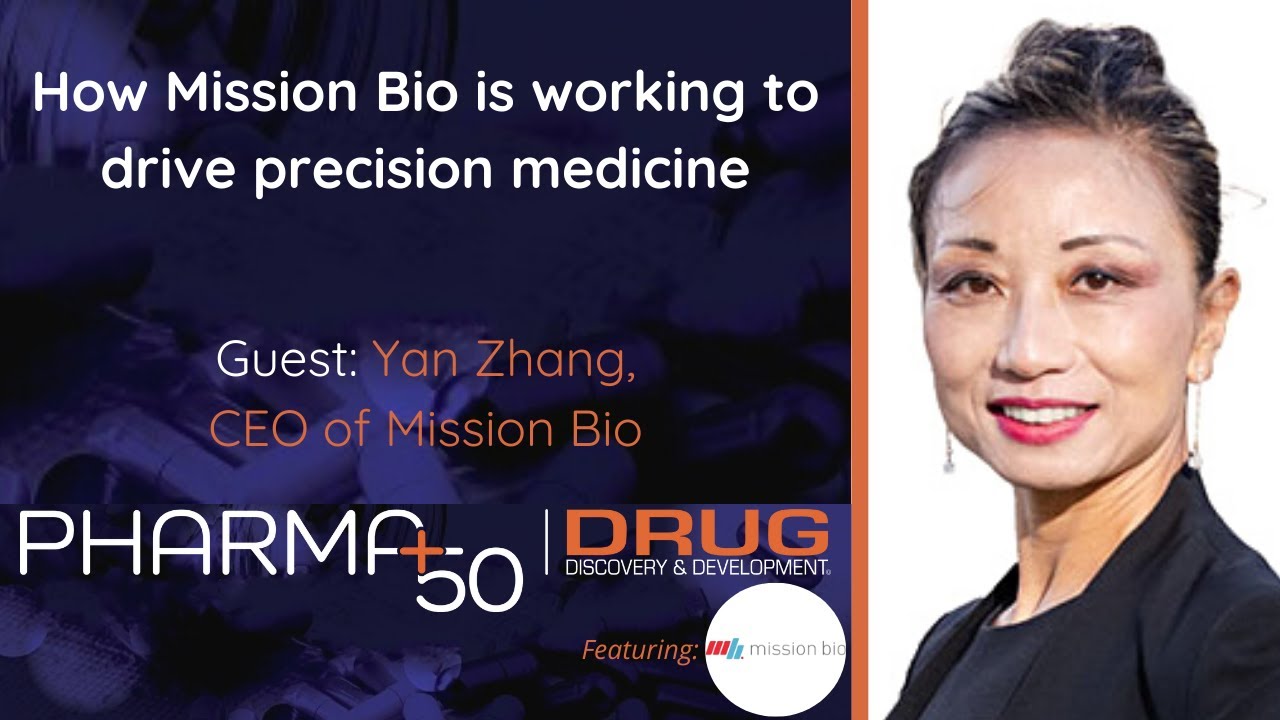 Drug Discovery & Development Presents: Pharma50Talks | Yan Zhang, CEO of Mission Bio