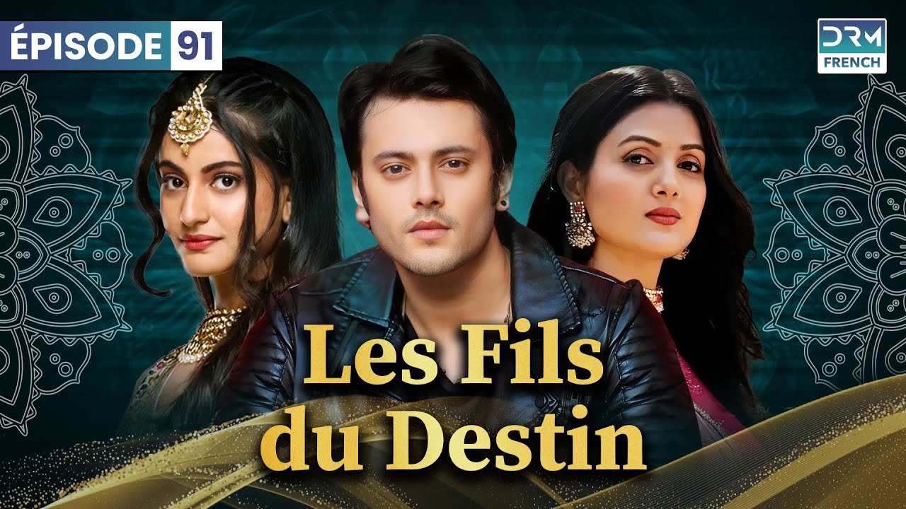 Les Fils du Destin - Kismat Ki Lakiron Se - Épisode 91 - Serie Indienne en Francais | DB1L