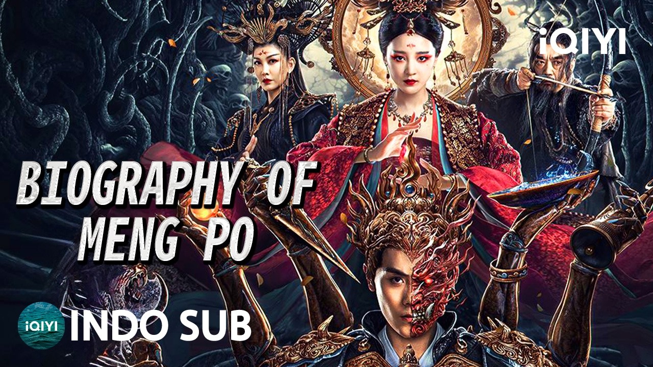 【INDO SUB】Biography of Meng Po | Percintaan/Fantasi/Aksi | iQIYI Film Tiongkok