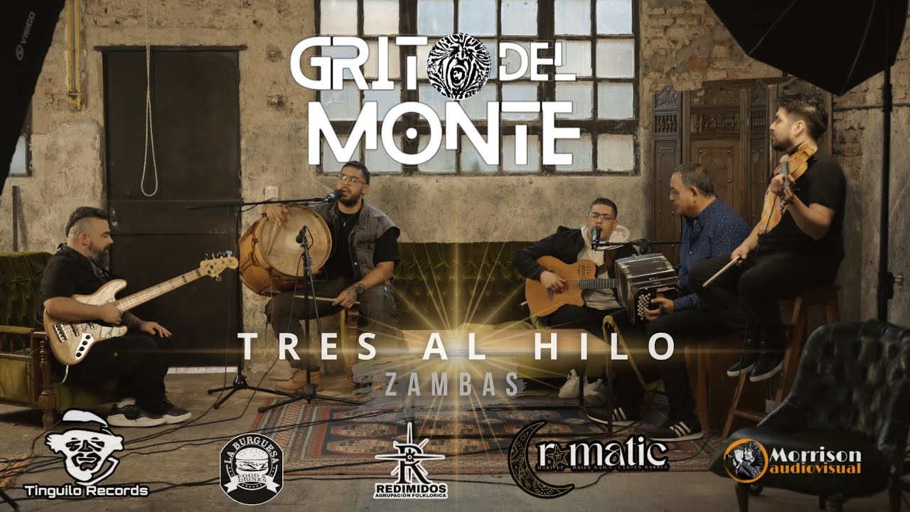 Grito del Monte - TRES AL HILO (zambas) session # 3 