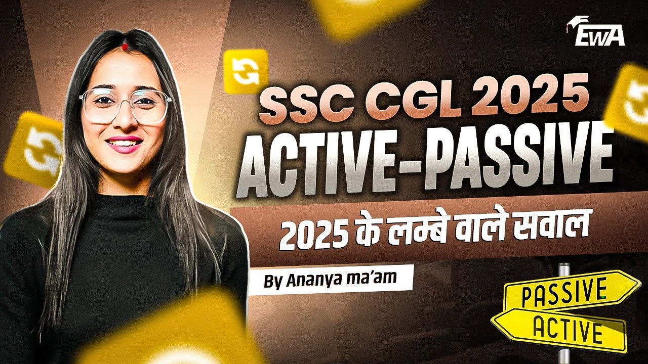 Active & Passive Series |  SSC CGL/CHSL 2025 | English with Ananya Mam