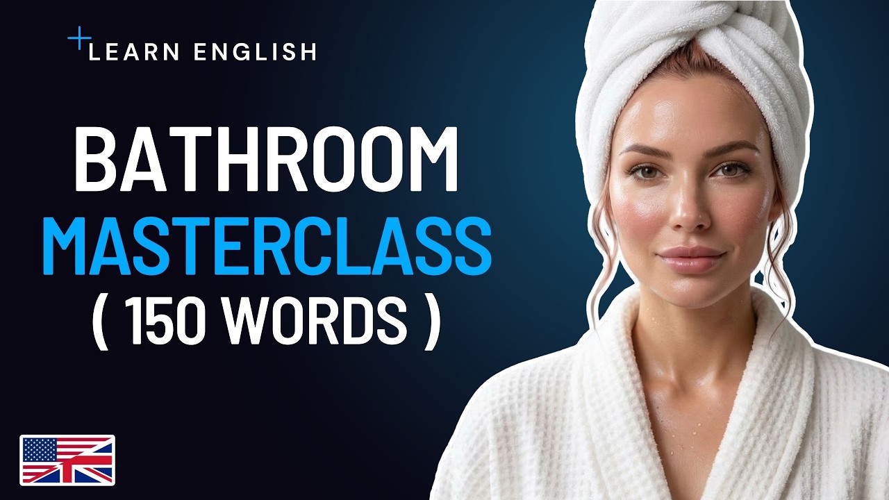 Learn 150 English Bathroom Words | Master Your Daily Routine!