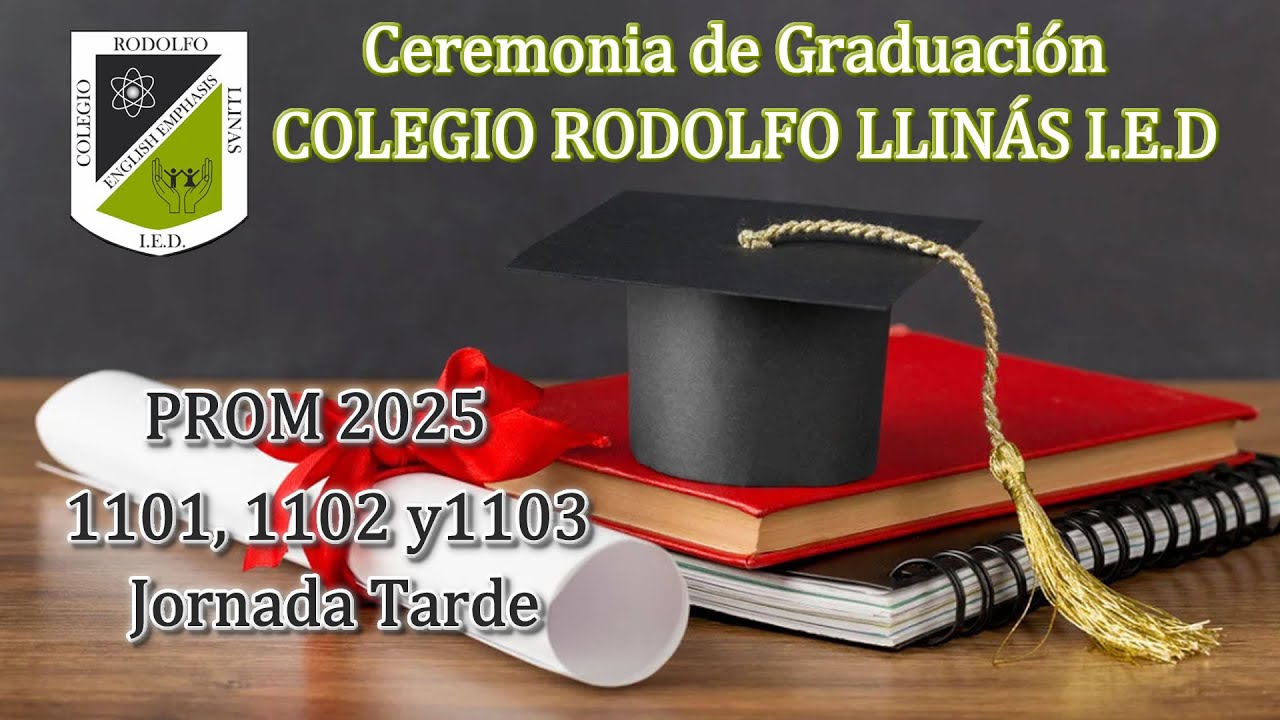 Ceremonia de Grados Colegio Rodolfo Llinás I.E.D. PROM 2025