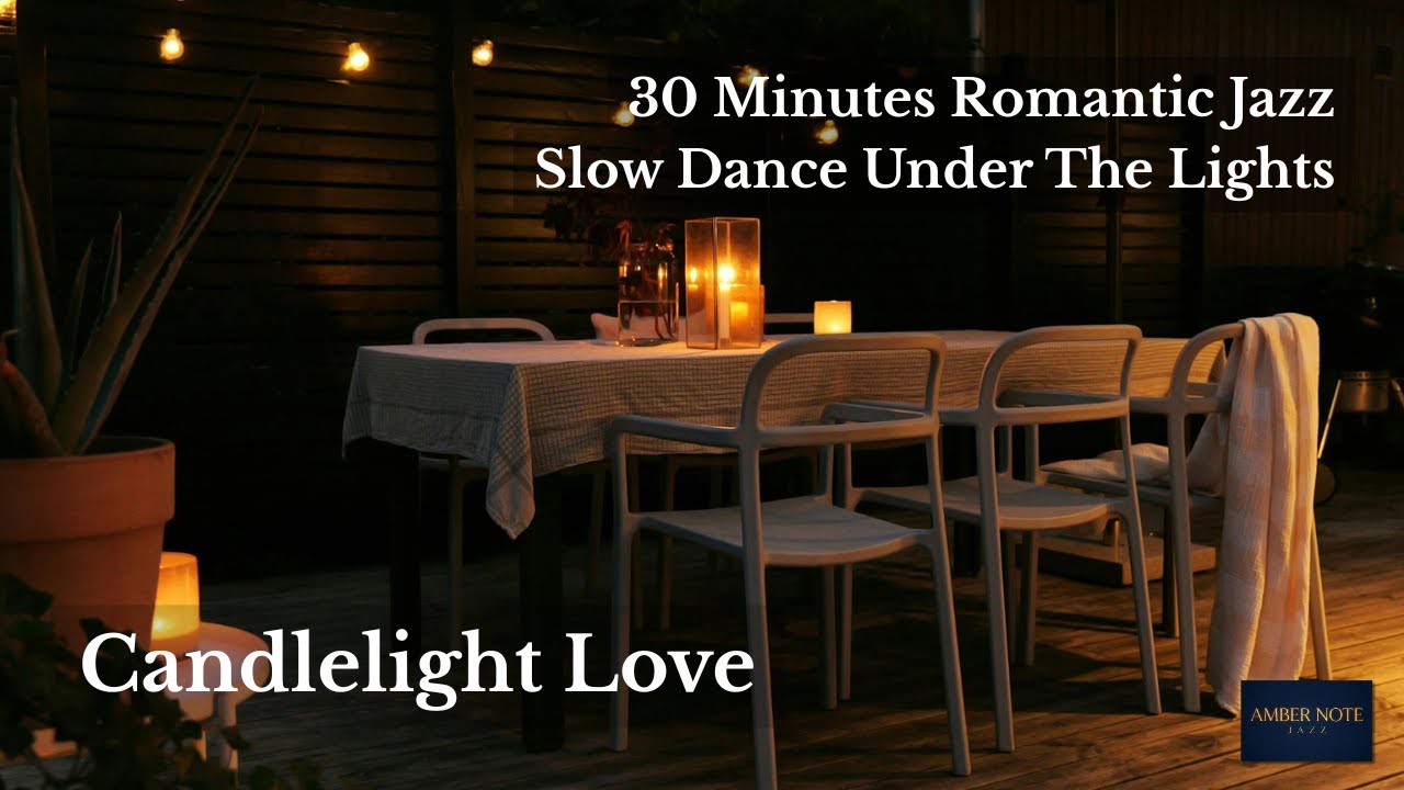 30 Minutes Romantic Jazz | Candlelight Love 🍷 [Slow Dance Under the Lights]