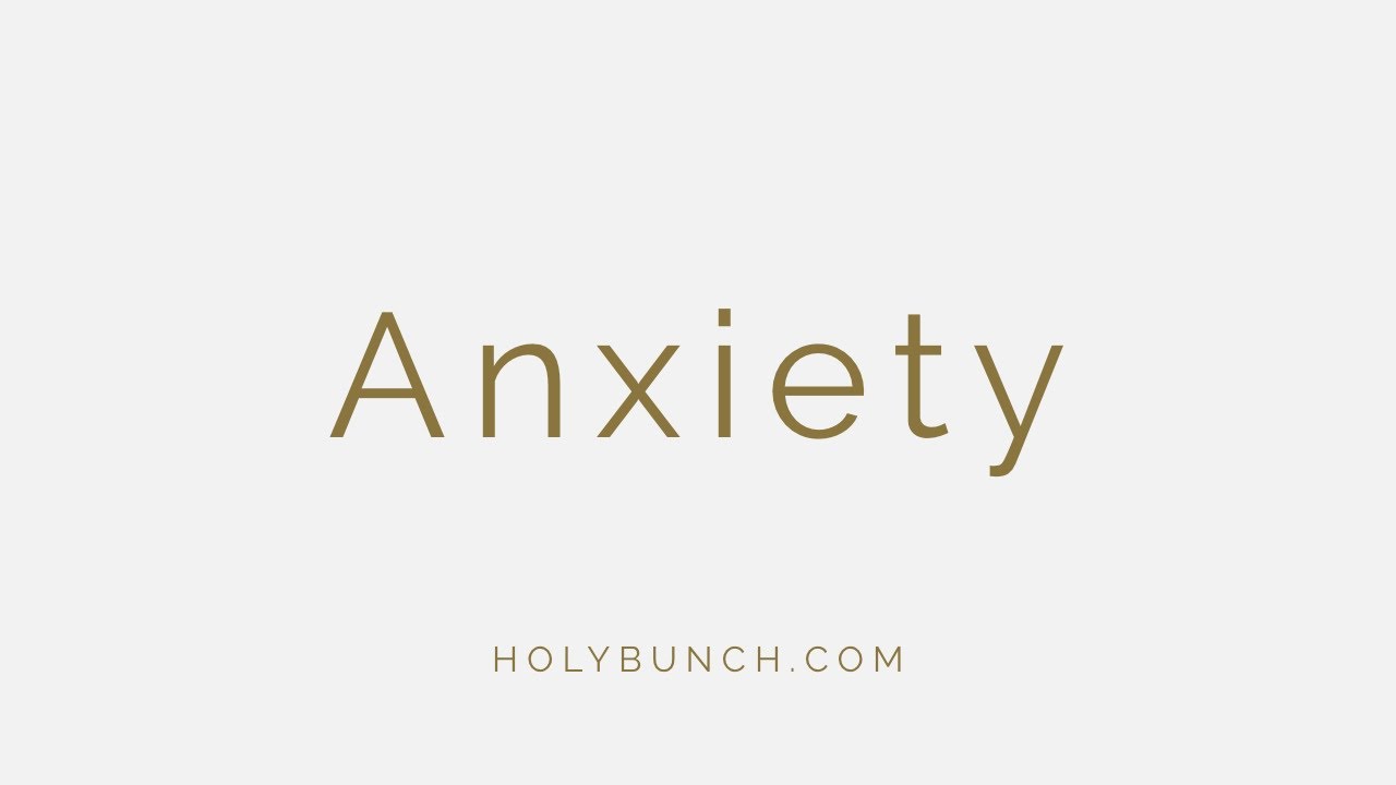 Anxiety