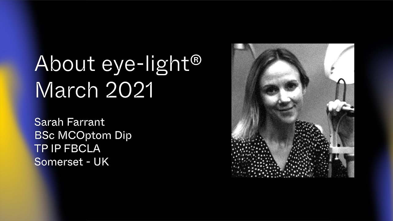 SARAH FARRANT   ABOUT EYE LIGHT MARCH 2021