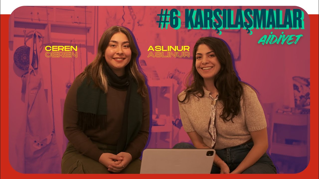 #6 Karşılaşmalar | Aidiyet