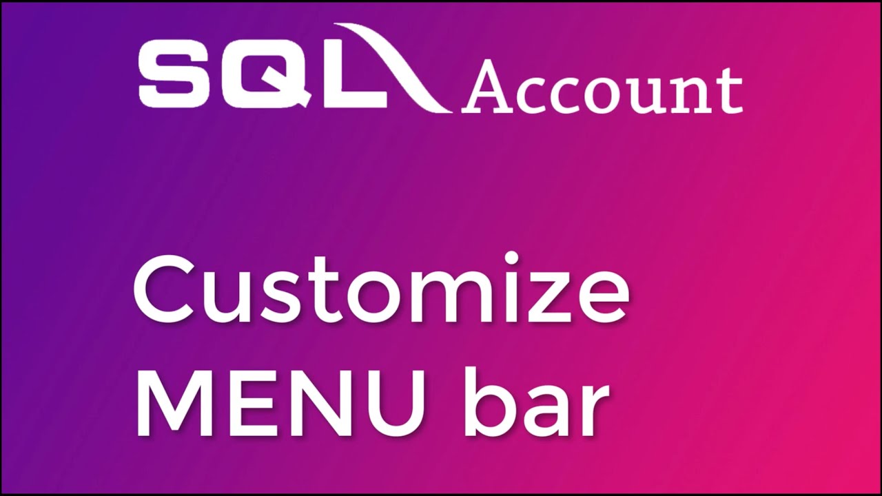 SQL Account - Customize Menu