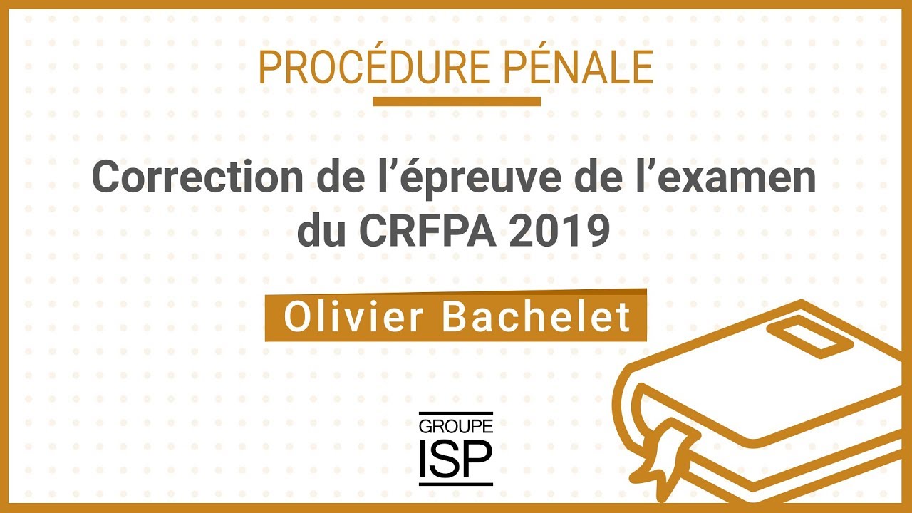 Annales CRFPA 2019 - Procédure pénale