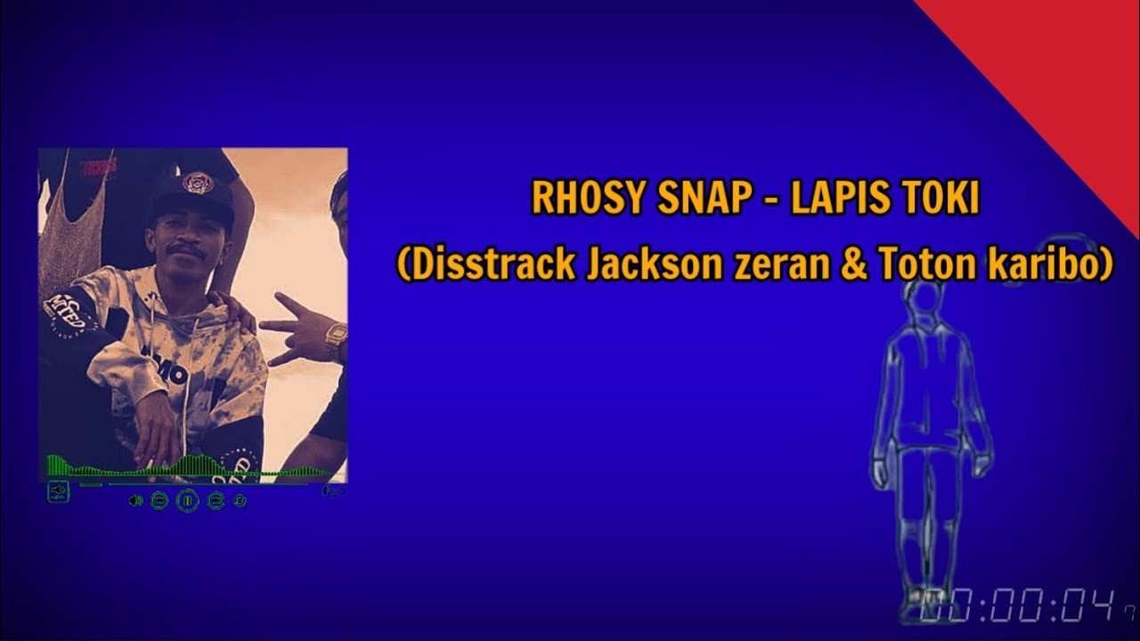 LAPIS TOKI - Rhosy Snap - Disstrack Jackson Zeran & Toton Karibo (Lirik)