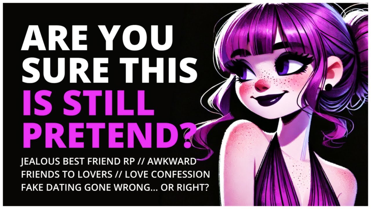 I Can’t Pretend to Be Your Girlfriend Anymore | Friends to Lovers | Audio RP